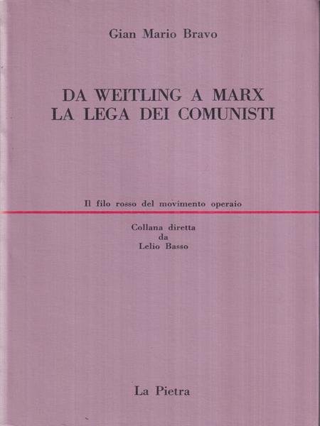 Da Weitling a Marx. La Lega dei Comunisti