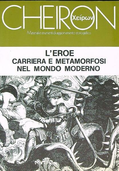 L'eroe. Carriera e metamorfosi nel mondo moderno