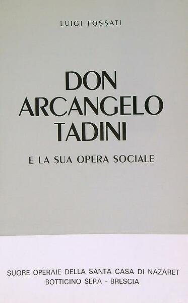Don Arcangelo Tadini e la sua opera sociale 