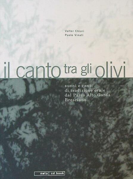 Il canto tra gli olivi. Suoni e canti di tradizione …