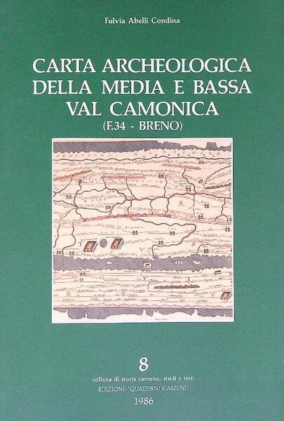 Carta archeologica della media e bassa Valcamonica (F. 34 - …
