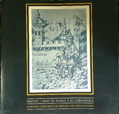 Firenze Note di storia e di urbanistica
