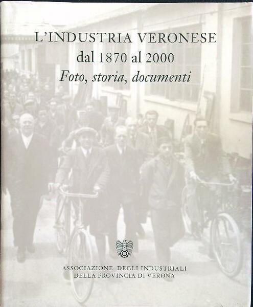 L'industria veronese dal 1870 al 2000