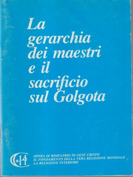 La gerarchia dei maestri e il sacrificio sul Golgota