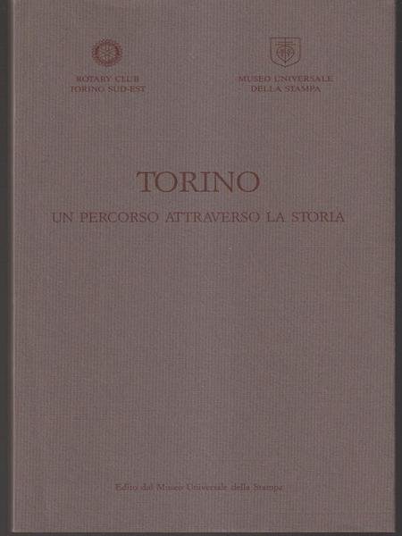 Torino. Un percorso attraverso la storia