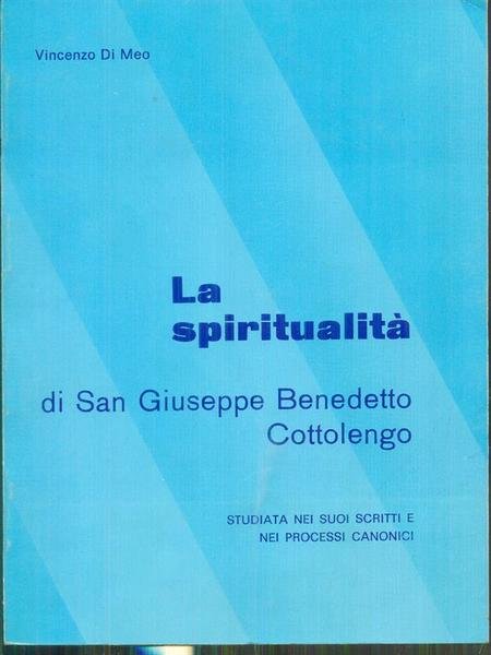 La spiritualita' di San Giuseppe Benedetto Cottolengo