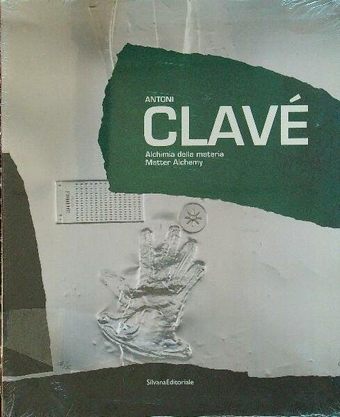 Antoni Clave': alchimia della materia
