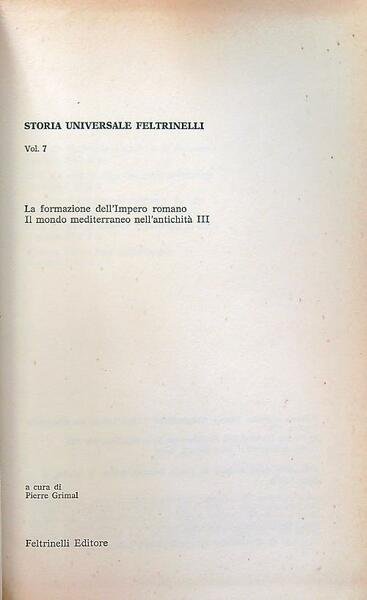 Storia universale Feltrinelli 7. La formazione dell'impero romano