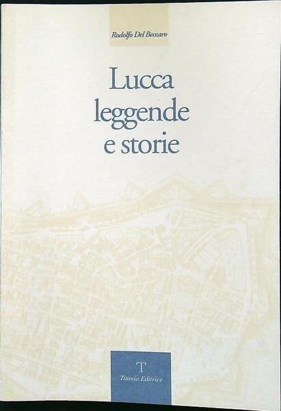 Lucca leggende e storie