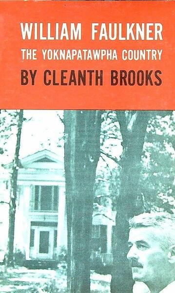 William Faulkner. The Yoknapatawpha Country