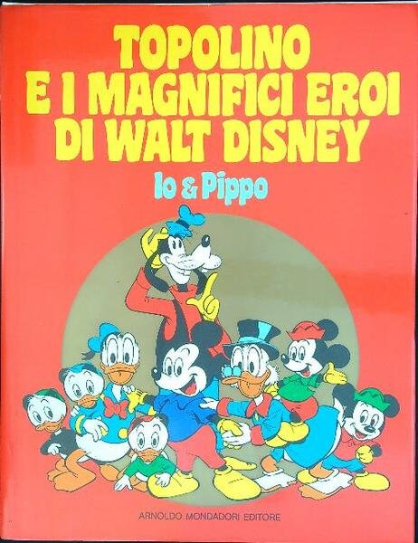 Topolino e i magnifici eroi di Walt Disney Io & …