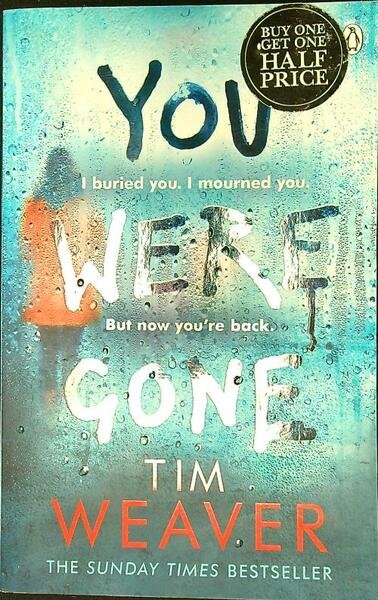 You were gone