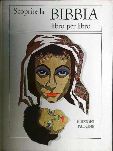 Scoprire la Bibbia. Libro per libro
