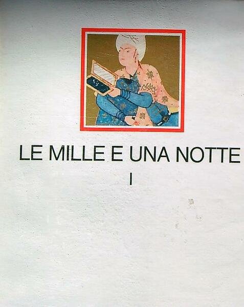 Le mille e una notte vol I 