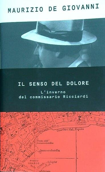 Il senso del dolore. L'inverno del commissario Ricciardi.