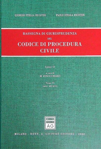 Codice di procedura civile. Libro II Tomo IV art. 409-473