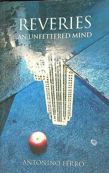 Reveries: An Unfettered Mind