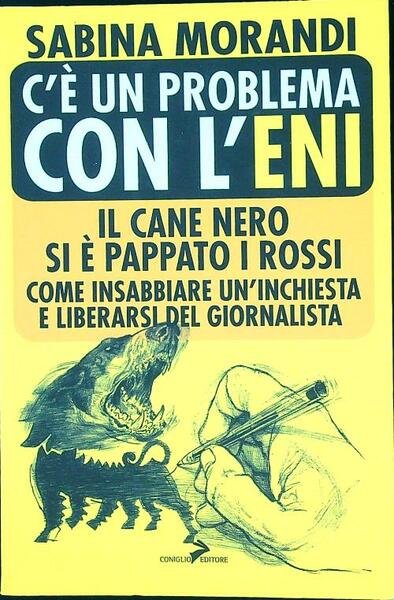 C'e' un problema con l'Eni. Il cane nero si è …
