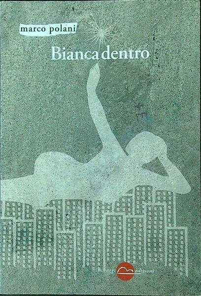 Bianca dentro