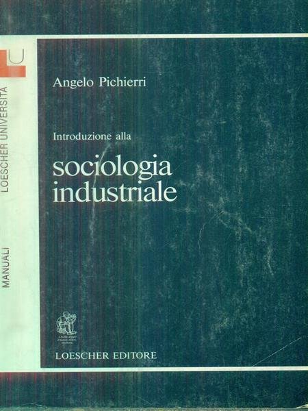 Introduzione alla sociologia industriale