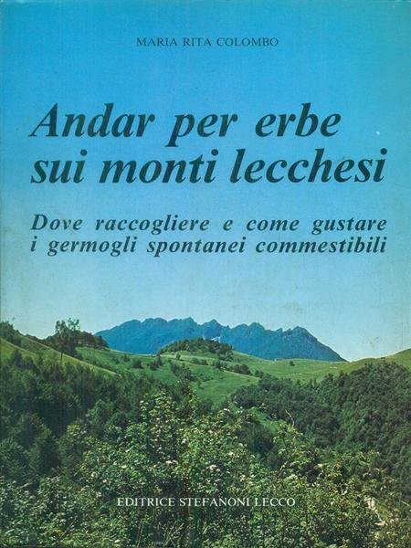 Andar per erbe sui monti Lecchesi