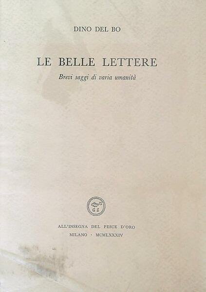 Le belle lettere. Brevi saggi di varia umanita'
