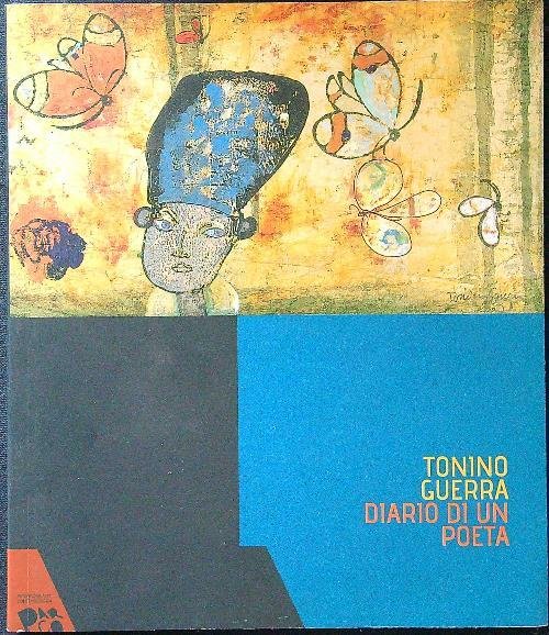 Tonino Guerra Diario di un poeta