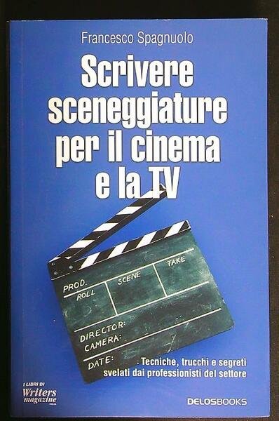 Scrivere sceneggiature per il cinema e la tv