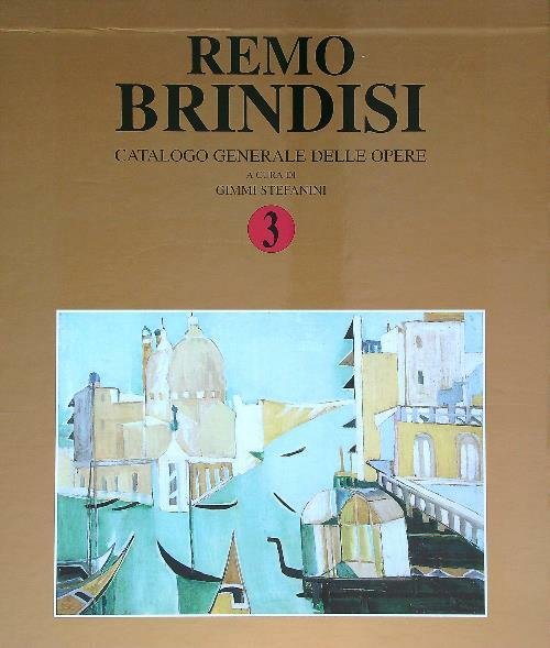  Remo Brindisi : catalogo generale delle opere. 3vv