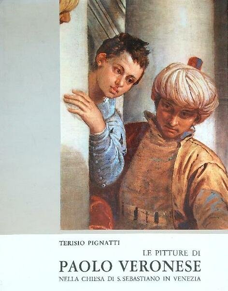Le Pitture di Paolo Veronese nella Chiesa di S. Sebastiano …