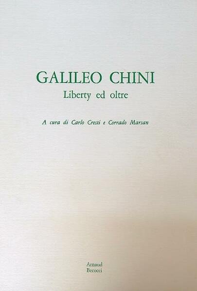 Galileo Chini. Liberty ed Oltre