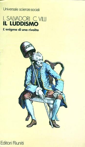 Il luddismo. L'enigma di una rivolta