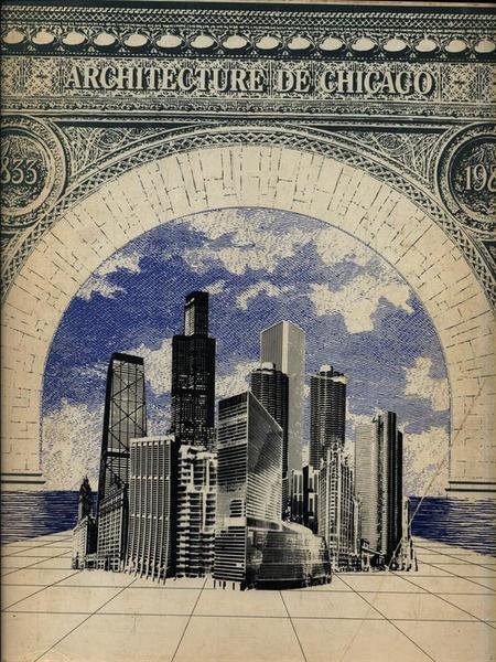 150 ans d'architecture de Chicago 1833-1983