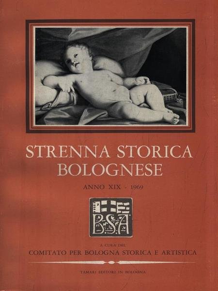 Strenna Storica Bolognese Anno XIX-1969