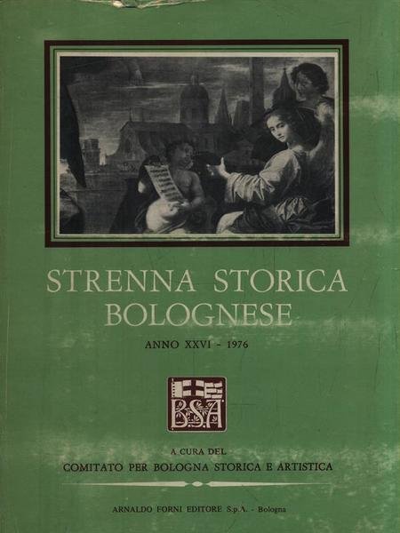 Strenna Storica Bolognese Anno XXVI-1976