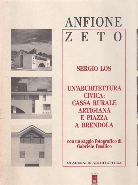 Sergio Los. Un'Architettura civica: cassa rurale artigiana e piazza a …