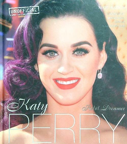 Katy Perry: Rebel Dreamer