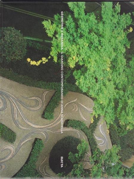 Geometrie e botanica. Il giardino contemporaneo di Anna Scaravella.