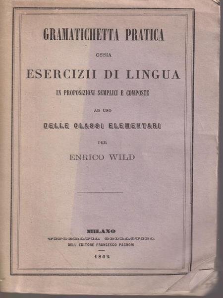 Gramatichetta pratica ossia esercizii di lingua