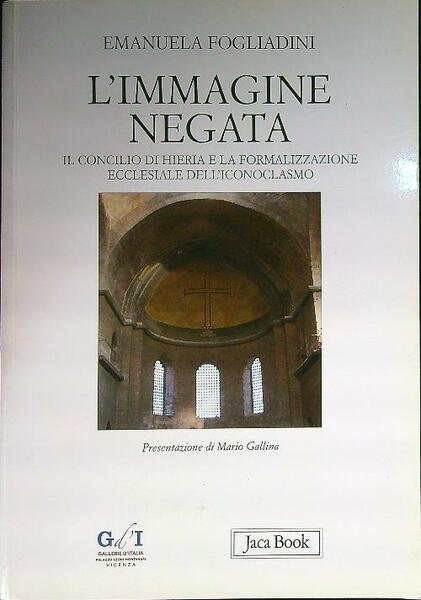 L' immagine negata. Il concilio di Hieria e la formalizzazione …
