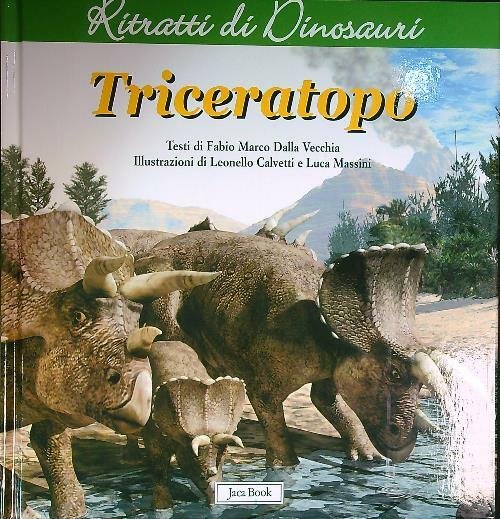 Triceratopo. Ritratti di dinosauri