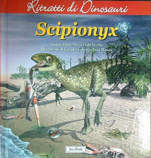 Scipionyx. Ritratti di dinosauri