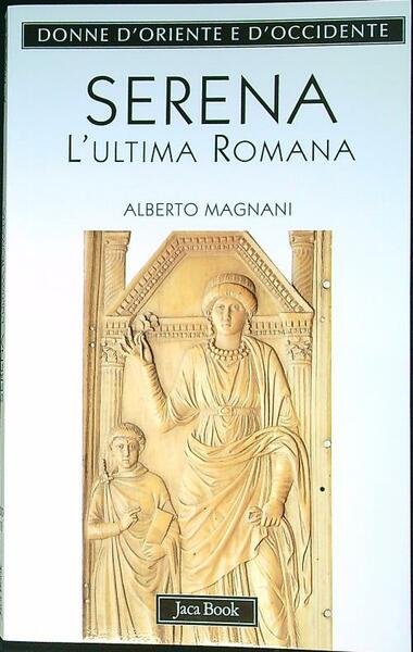 Serena. L'ultima romana