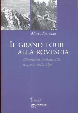 Il Grand Tour alla rovescia. Illuministi Italiani alla scoperta delle …