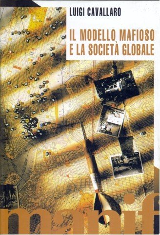 Il Modello Mafioso e la societa' Globale