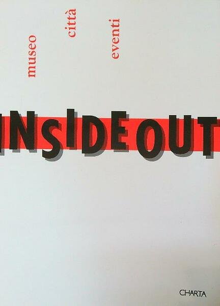Inside out. Museo, citta', eventi
