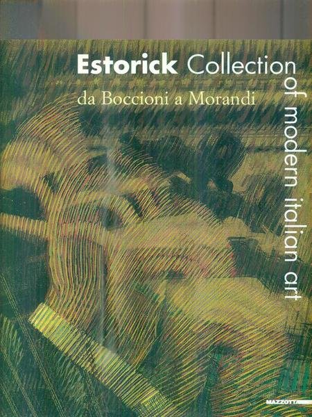 Estorick Collection of Modern Italian Art. Da Boccioni a Morandi