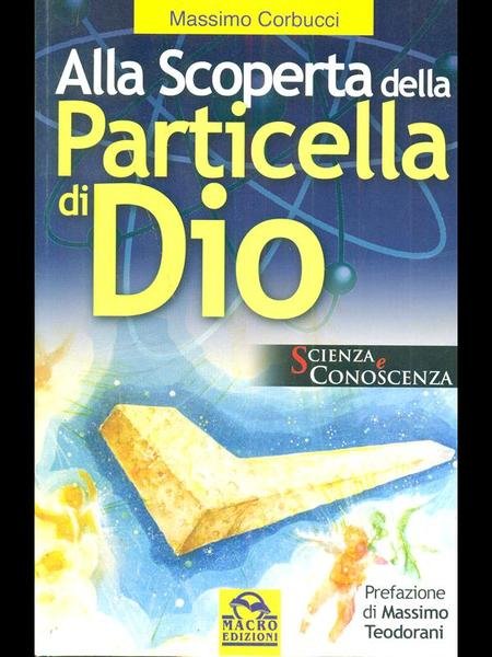 Alla scoperta della particella di Dio