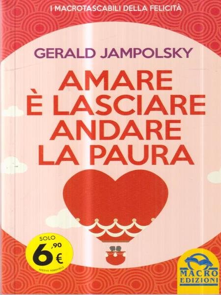 Amare e' lasciare andare la paura