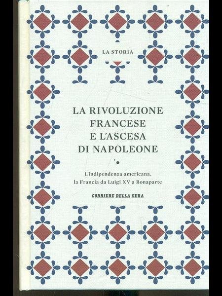 La Rivoluzione Francese e l'ascesa di Napoleone